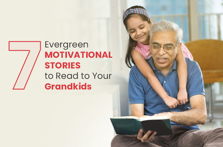 7-Evergreen-Motivational-Stories-to-Read-to-Your-Grandkids