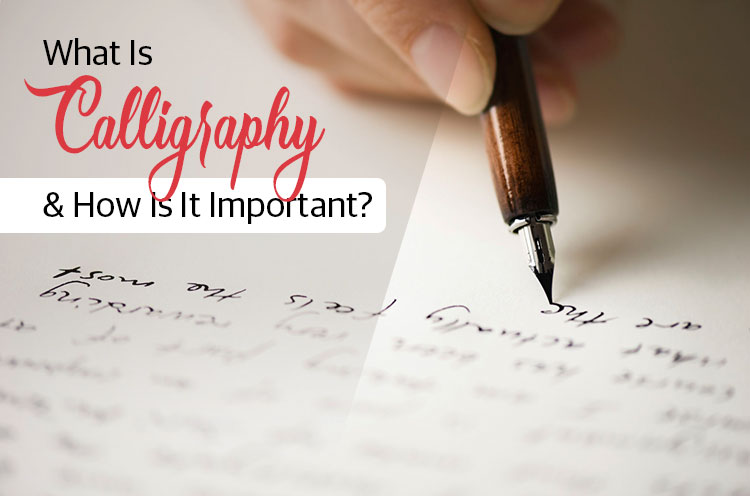 What-is-Calligraphy-Why-is-it-Important