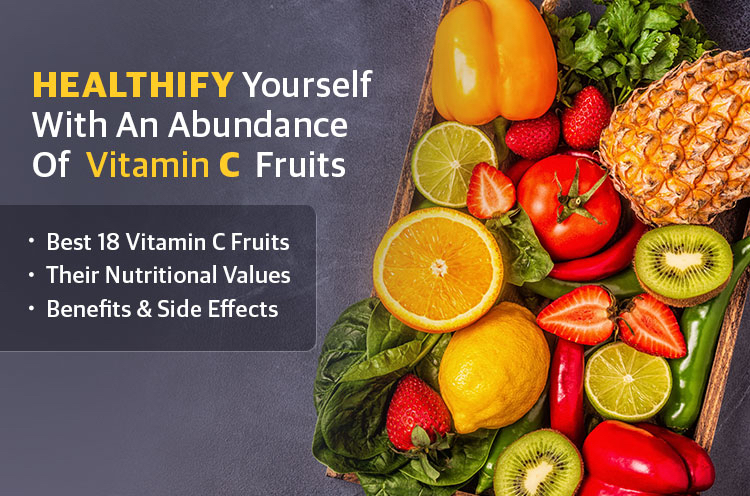 Healthify Yourself With An Abundance Of Vitamin C Fruits