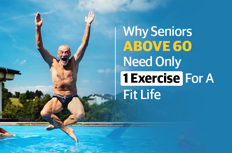 Why Seniors ABOV 60 Need Only 1 Excercise For A Fit Life