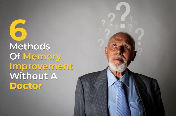 6 Methods of Memory Imporvement Without a Doctor