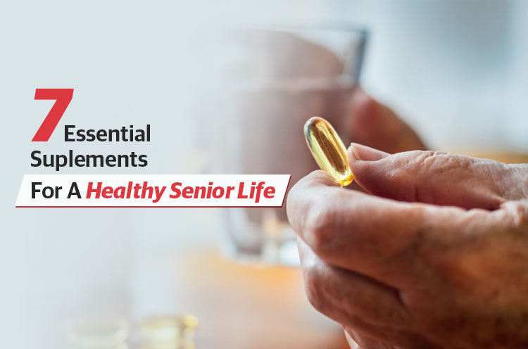 7 Essential Suplements for a Healthy Senior Life