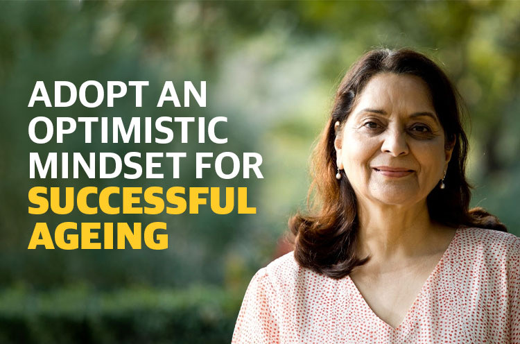 Adopt An Optimistic Mindset For Successful Agening