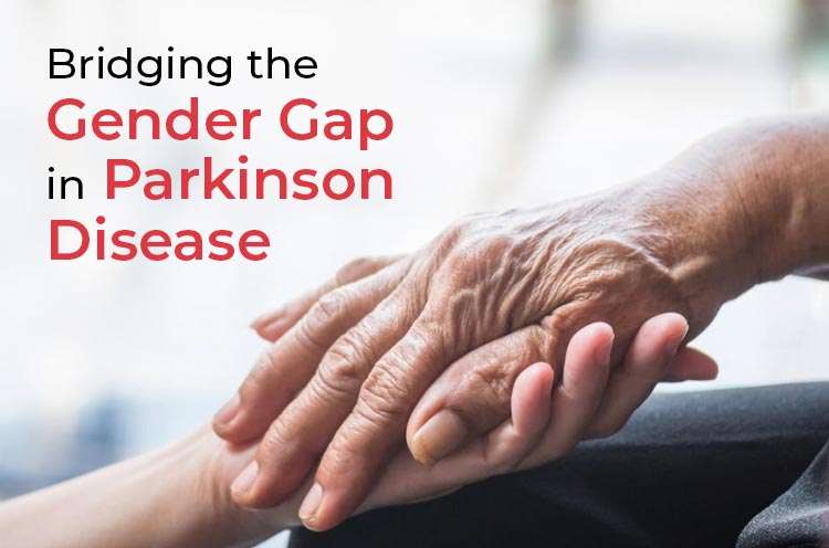 Bridging the Gender Gap in Parkinson Disease
