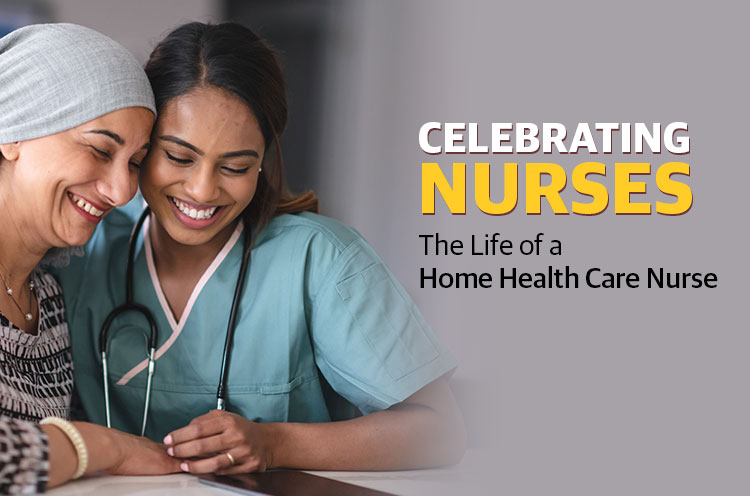 Celebrating Nurse The Life Of a Home Health Care Nurse