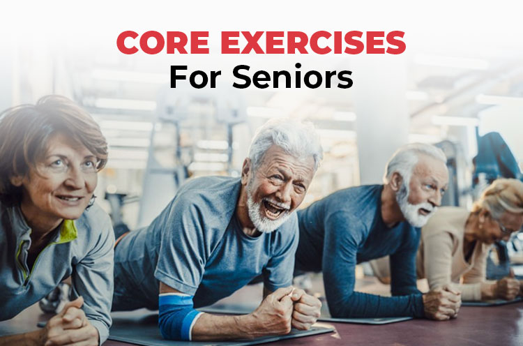 Core Excercises For Seniors