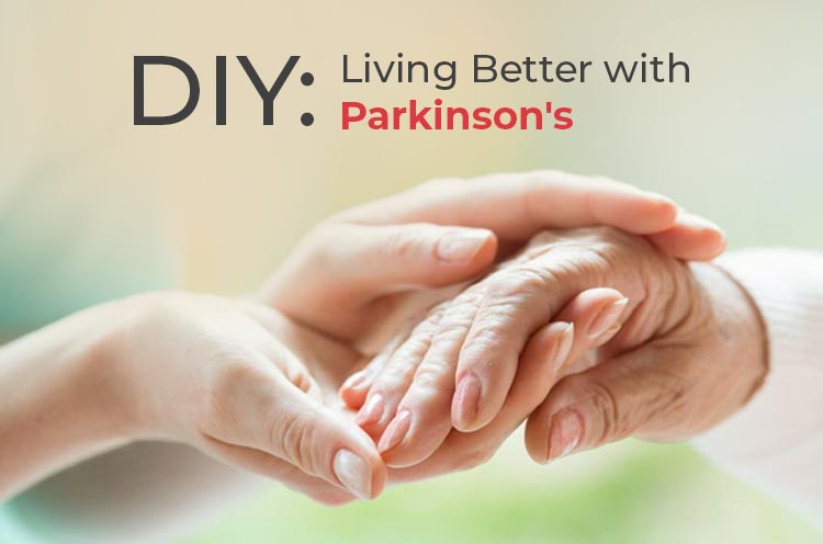 DIY living Better with Parkinson's