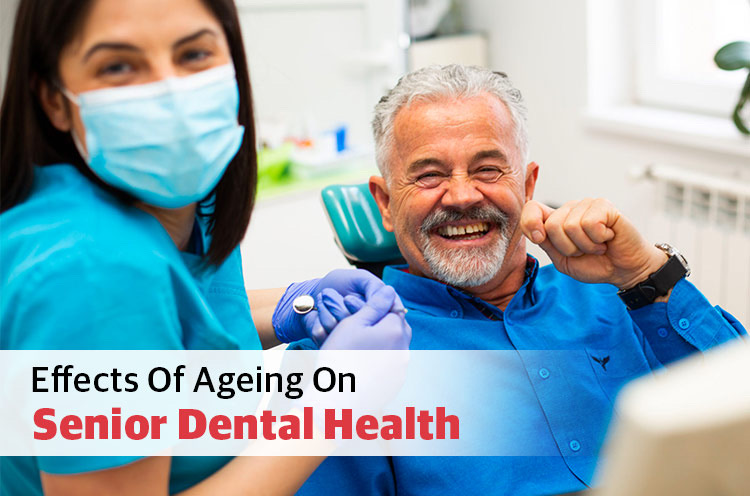 Effects of Ageing on Senior Dental Health