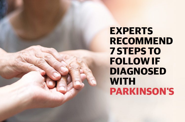 Experts Recommend 7 Steps To Follow If Diagnosed With Parkinson's