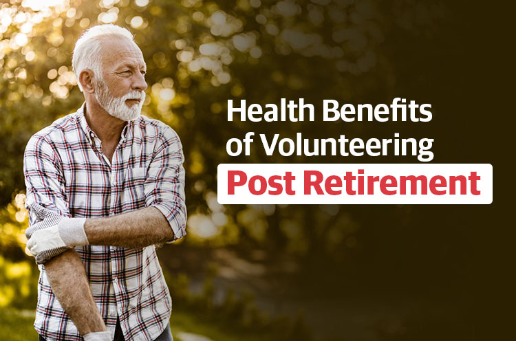 Health Benefits of Volunterring Post Retirement