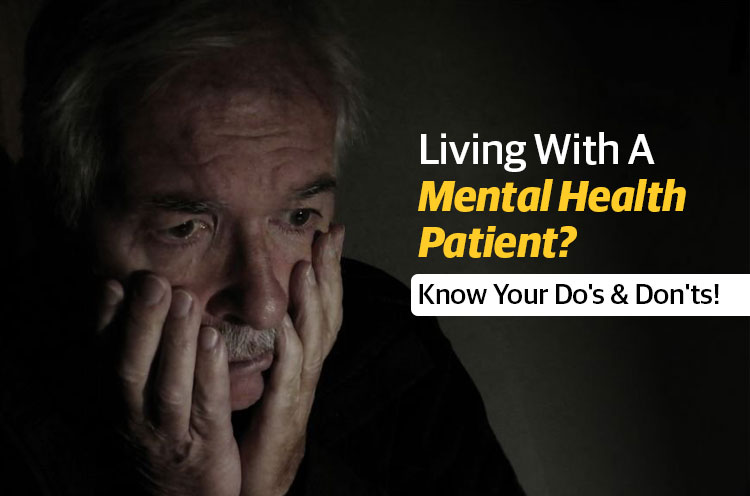 Living With A Mental Health Know You DO'S Don'ts!