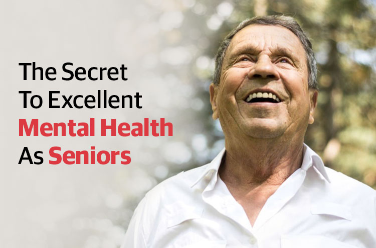 The Secret To Excellent Mental Health as Seniors