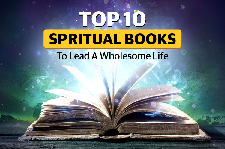 Top 10 Spritual Books To Lead A Wholesome Life