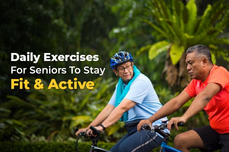 Daily Excercise for Seniors to Stay fit &amp; Active