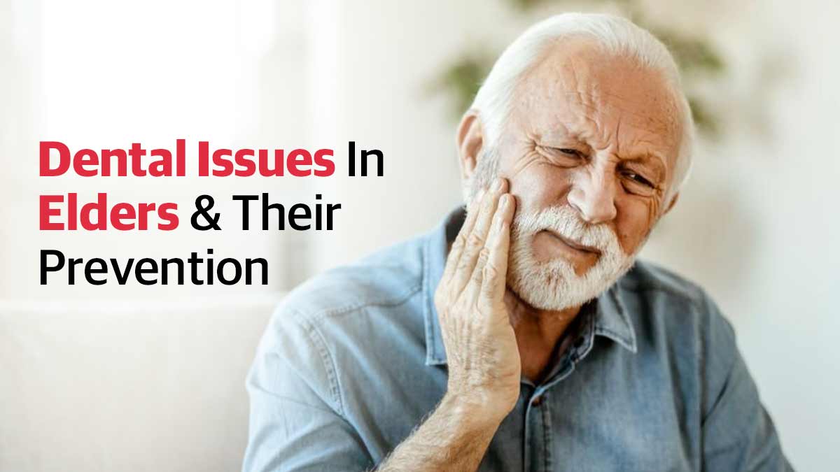 Dental Issues In Elders