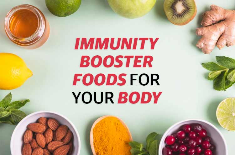Immunity Booster Foods for Your Body
