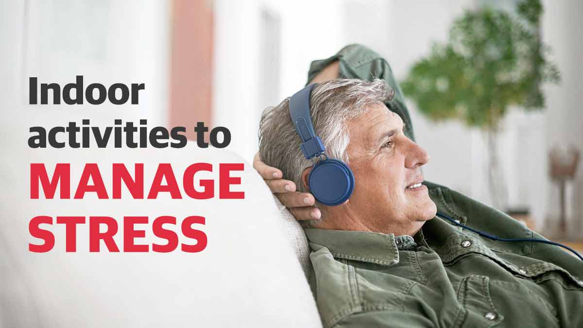 Indoor activities to manage stress