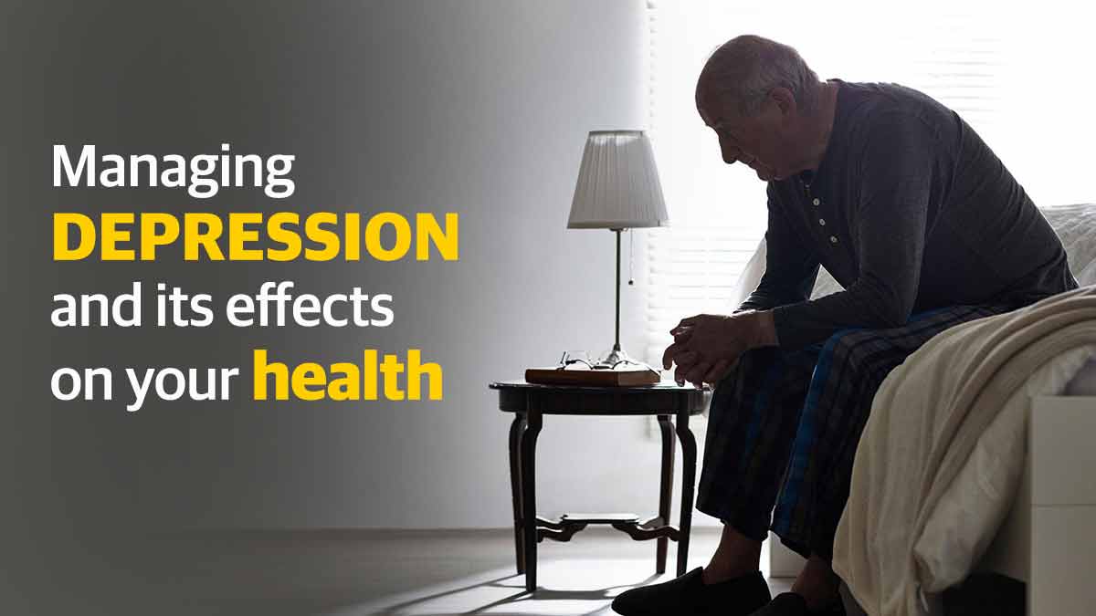 Managing depression and its effects on your health