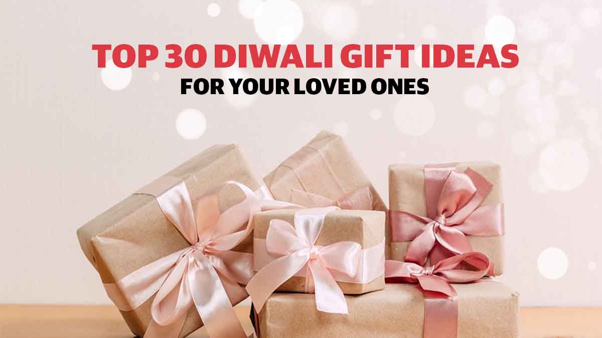 top 30 diwali gift ideas for your loved ones